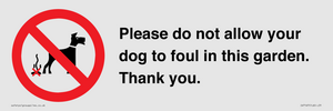 Please do not allow your dog to foul in this garden. Thank you.
